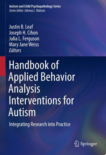 Handbook of Applied Behavior Analysis Interventions for Autism
