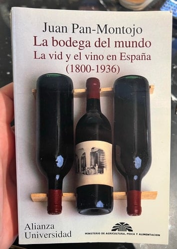 La bodega del mundo: La vid y el vino en España, 1800-1936 (Alianza universidad) (Spanish Edition)