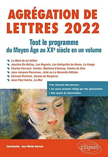 Agrégation de Lettres Tout le programme du Moyen Age au XXe siècle en un volume