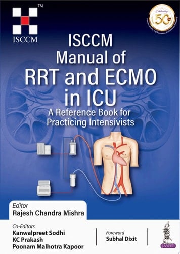 ISCCM Manual of RRT and ECMO in ICU A Reference Book for Practicing Intensivists