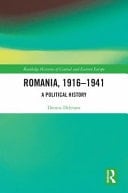 Romania, 1916-1941 A Political History
