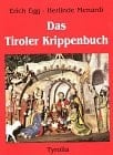 Das Tiroler Krippenbuch: Die Krippe von den Anfängen bis zur Gegenwart (German Edition)