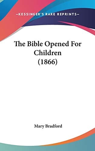 The Bible Opened for Children