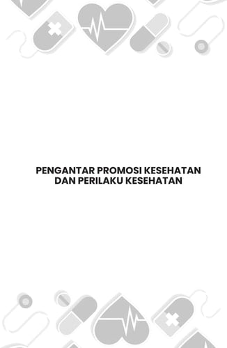 PENGANTAR PROMOSI KESEHATAN DAN PERILAKU KESEHATAN