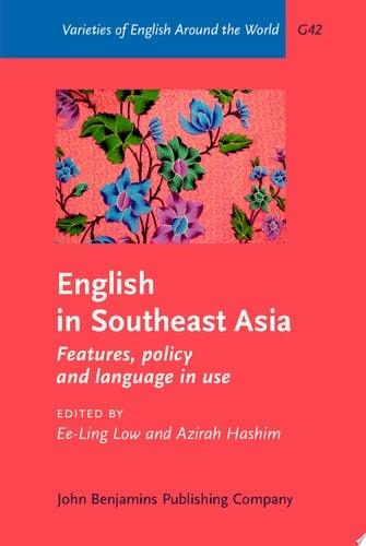 English in Southeast Asia Features, policy and language in use