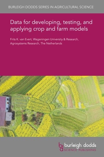 Data for developing, testing, and applying crop and farm models
