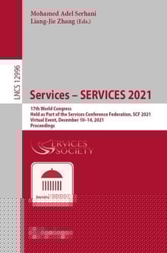 Services – SERVICES 2021 17th World Congress, Held as Part of the Services Conference Federation, SCF 2021, Virtual Event, December 10–14, 2021, Proceedings