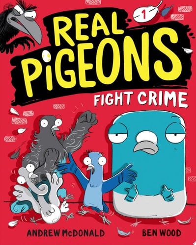 Real Pigeons Fight Crime (Book 1)