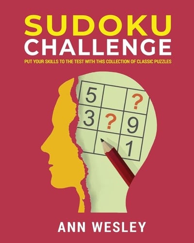 Sudoku Challenge Put Your Problem-solving Skills to the Test with this Book of Challenging Sudoku Puzzles