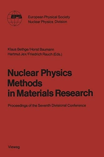 Nuclear Physics Methods in Materials Research: Proceedings of the Seventh Divisional Conference Darmstadt, September 23–26,1980 (German Edition)