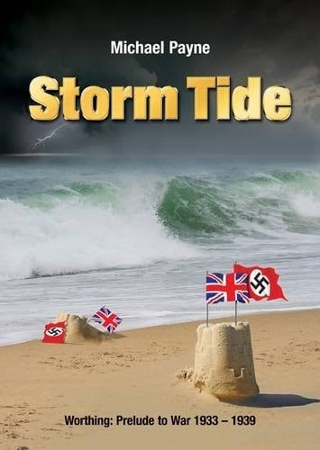 Storm Tide Worthing: Prelude to War 1933-1939