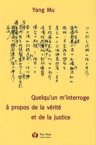 Quelqu'un m'interroge à propos de la vérité et de la justice