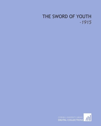 The Sword of Youth: -1915