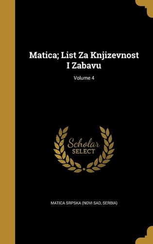 Matica; List Za Književnost I Zabavu; Volume 4