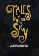 Tales We Tell the Sky