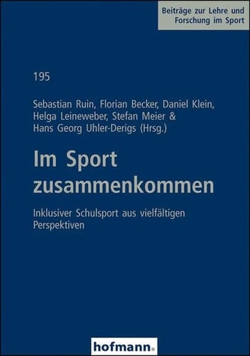 Im Sport zusammenkommen inklusiver Schulsport aus vielfältigen Perspektiven