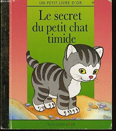 Le Secret du petit Chat Timide (Un petit livre d'or)
