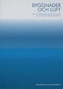 Byggnader och luft vad luftrörelser kan ställa till med och hur man skapar kontroll