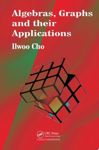 Algebras, Graphs and their Applications