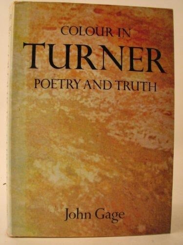 Colour in Turner: poetry and truth