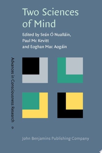Two Sciences of Mind Readings in cognitive science and consciousness