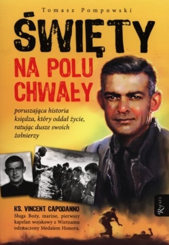 Święty na polu chwały poruszająca historia księdza, który oddał życie, ratując swoich żołnierzy