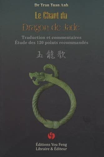 Le Chant du Dragon de jade Traduction et commentaires - Etudes des 120 points recommandés