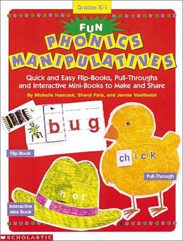 Fun, Phonics, Manipulatives Quick and Easy Flip-books, Pull-throughs, and Interactive Mini-books to Make and Share