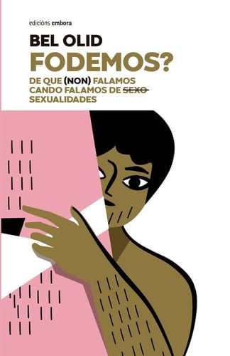 Fodemos?: De que (non) falamos cando falamos de sexo sexualidade