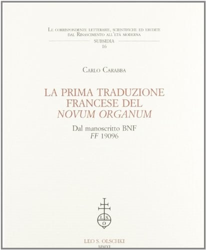 La prima traduzione francese del Novum organum dal manoscritto BNF FF 19096