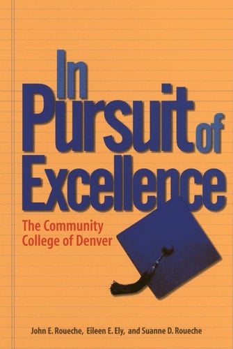 In Pursuit of Excellence The Community College of Denver