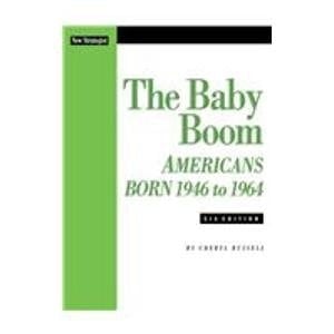 The Baby Boom: Americans Born 1946 to 1964
