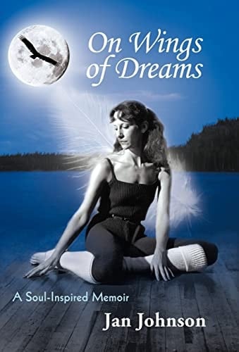 On Wings of Dreams A Soul-Inspired Memoir