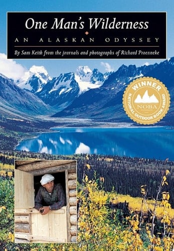 One Man's Wilderness An Alaskan Odyssey
