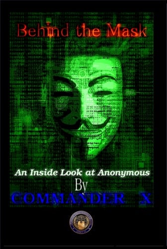 Behind The Mask An Inside Look At Anonymous
