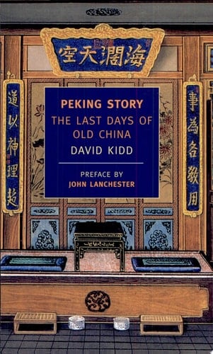 Peking Story The Last Days of Old China