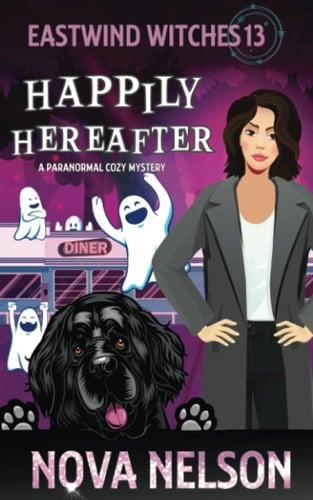 Happily Hereafter A Paranormal Cozy Mystery