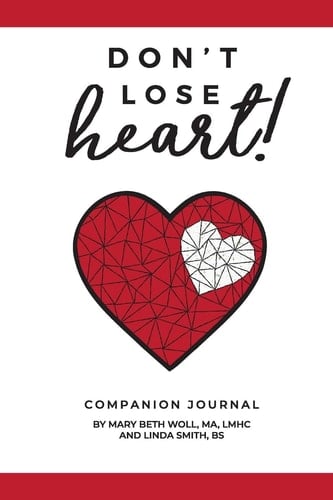 Don't Lose Heart! Companion Journal