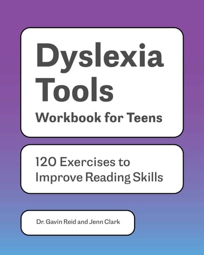 Dyslexia Tools Workbook for Teens 120 Exercises to Improve Reading Skills