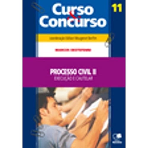 Processo Civil 2. Execução e Cautelar - Volume 11. Coleção Curso e Concurso