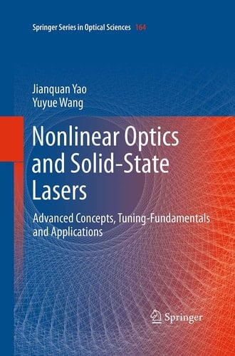 Nonlinear Optics and Solid-State Lasers Advanced Concepts, Tuning-Fundamentals and Applications