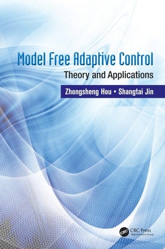 Model Free Adaptive Control Theory and Applications