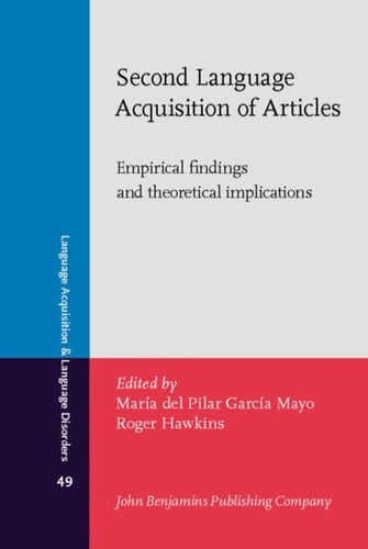 Second Language Acquisition of Articles Empirical findings and theoretical implications