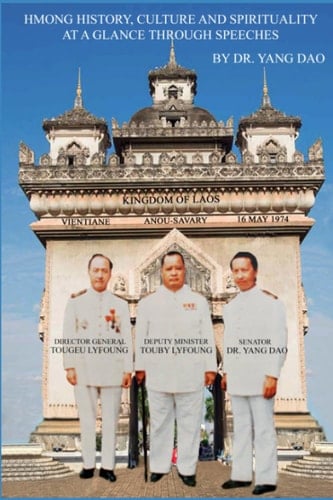 Hmong History, Culture and Spirituality at a Glance Through Speeches