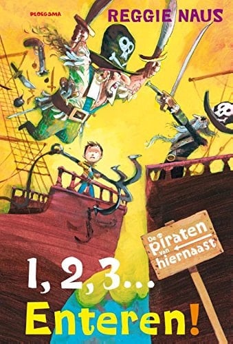 1, 2, 3... Enteren! (De piraten van hiernaast) (Dutch Edition)