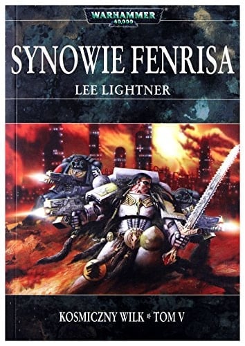 Synowie Fenrisa. Kosmiczny wilk. Tom 5