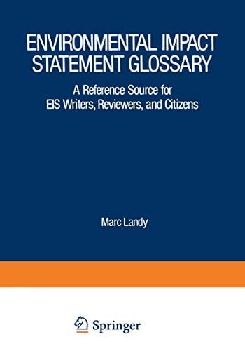 Environmental Impact Statement Glossary: A Reference Source for EIS Writers, Reviewers, and Citizens (IFI Data Base Library)