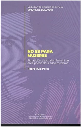 No es para mujeres figuración y exclusión femeninas en la poesía de la edad moderna