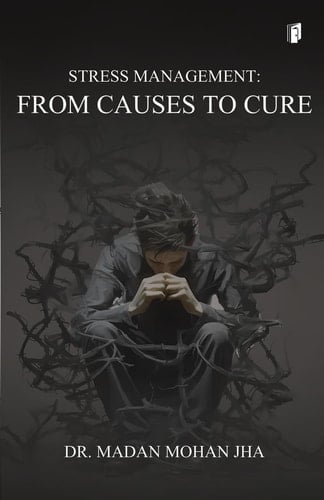 "Stress Management - From Causes to Cure"