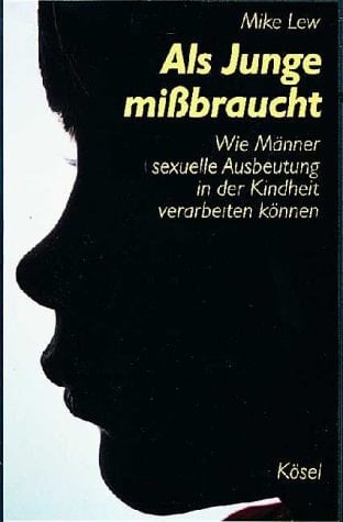 Als Junge mißbraucht wie Männer sexuelle Ausbeutung in der Kindheit verarbeiten können